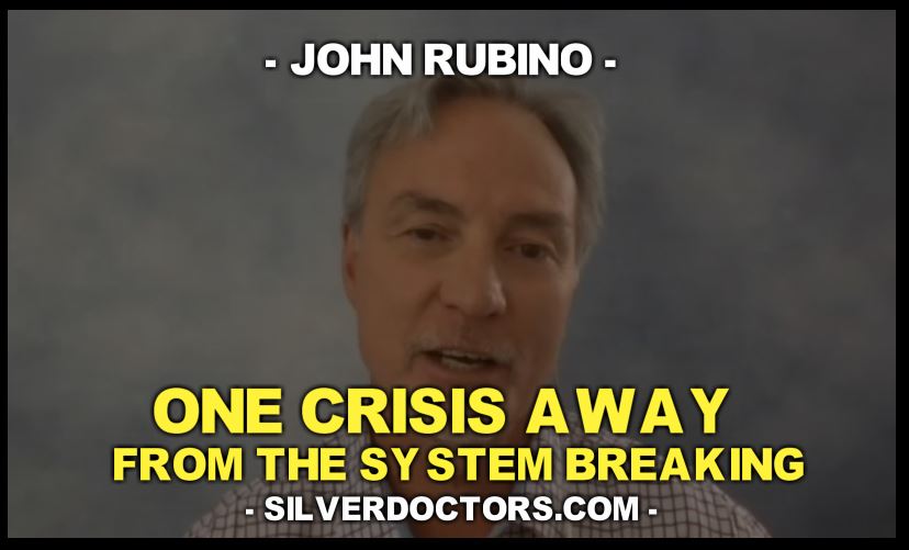 One Crisis Away From The System Breaking w/ John Rubino