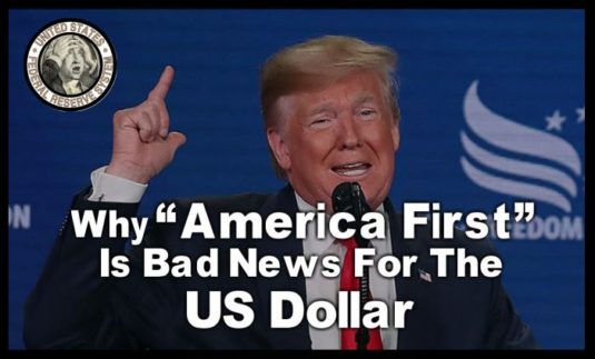Why “America First” is bad news for the US Dollar