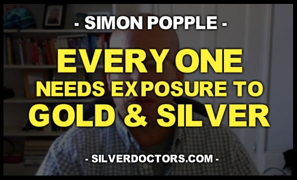 Everyone Needs Exposure To Gold & Silver w/ Simon Popple