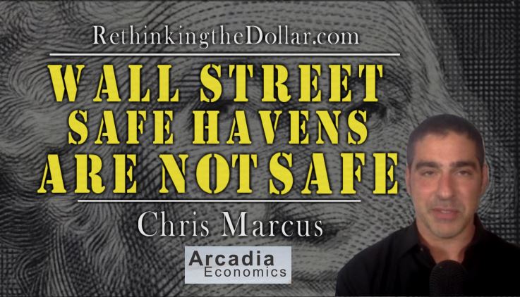 Wall Street Safe Havens Are Not Safe w/ Chris Marcus