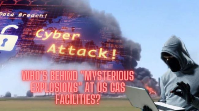 Who’s Behind “Mysterious Explosions” at US Gas Facilities?
