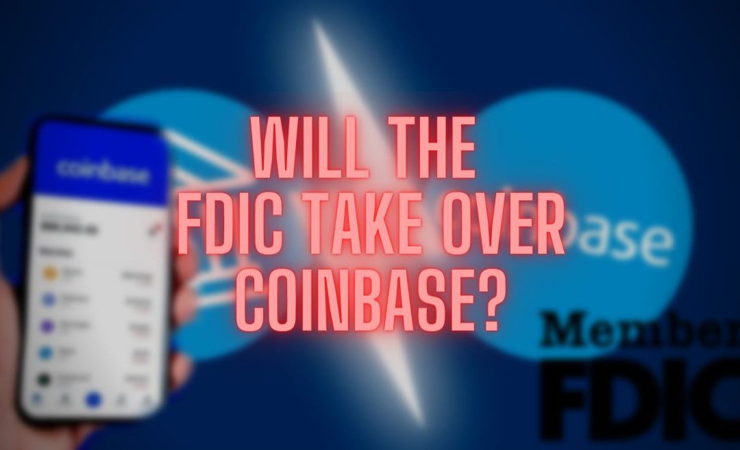 Do we risk having the FDIC take over Coinbase?