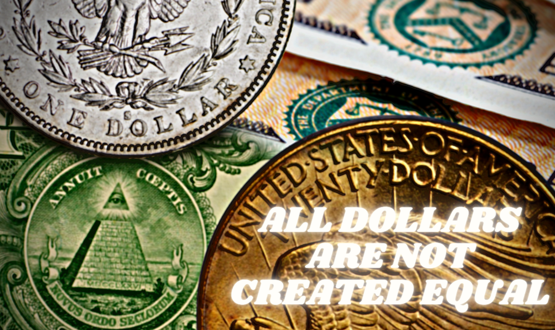 The Dollar Paradox: All Dollars Are Not Created Equal
